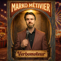 MARKO MÉTIVIER- 19 NOVEMBRE 20H- DÉLIRES ET DÉLICES CHAMBLY